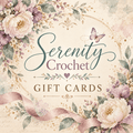 Serenity Crochet Gift Card – Digital/Email Gift for Handmade Crochet & Cozy Creations